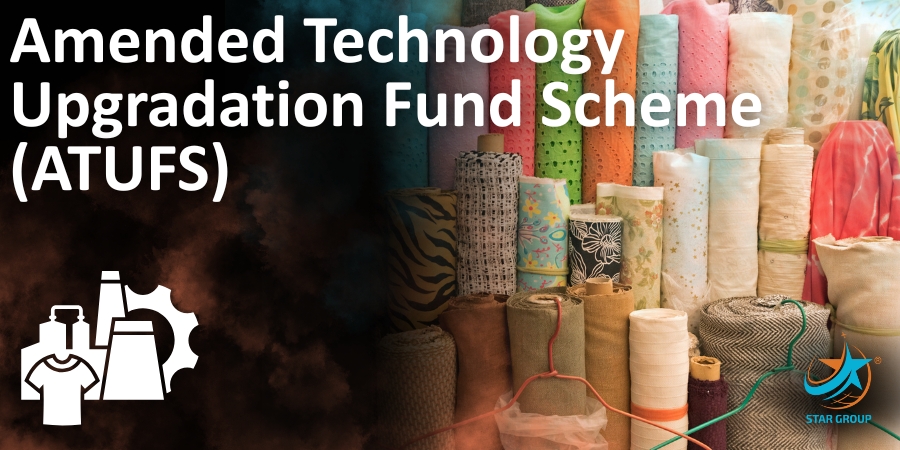 Amended Technology Upgradation Fund Scheme (ATUFS): Key Benefits, Eligibility, and Process for Import-Export Businesses
